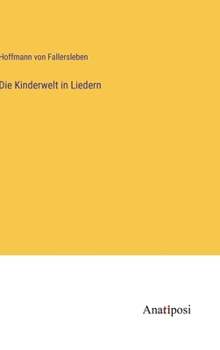 Hardcover Die Kinderwelt in Liedern [German] Book