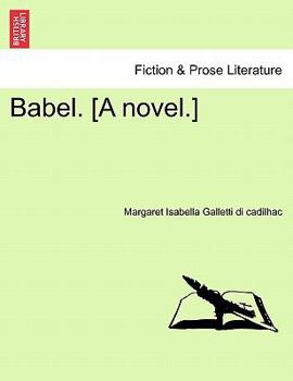 Babel. [A novel.]