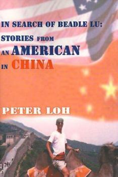Paperback In Search of Beadle Lu: Stories from an American in China Book
