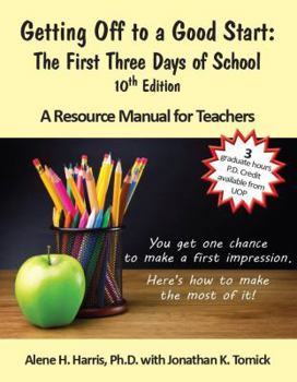 Unknown Binding Getting Off to a Good Start: The First Three Days of School, a Resource Manual for Teachers Book