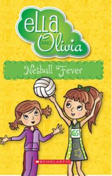 Paperback Netball Fever (Ella and Olivia #16) Book