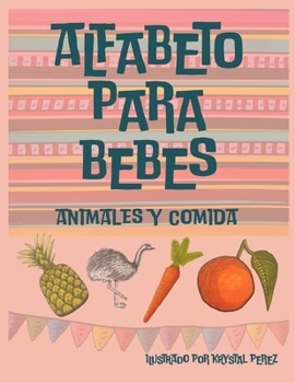 Paperback Alfabeto Para Bebes: Spanish Alphabet for Babies [Spanish] Book