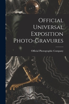Paperback Official Universal Exposition Photo-gravures Book