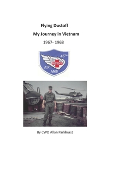 Paperback Flying Dustoff: My Journey in Vietnam Book
