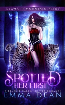 Paperback Spotted Her First: A Standalone Reverse Harem Shifter Romance Book