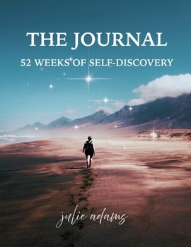 Paperback The Journal: 52 Weeks of Self-Discovery Book