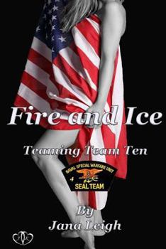 Fire and Ice Taming Team Ten - Book #4 of the Taming Team Ten