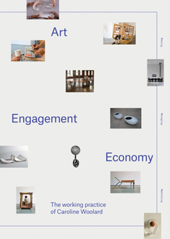 Paperback Art, Engagement, Economy: The Working Practice of Caroline Woolard Book