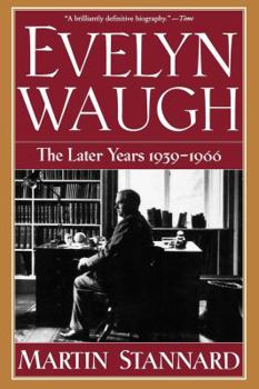 Paperback Evelyn Waugh: The Later Years 1939-1966 Book