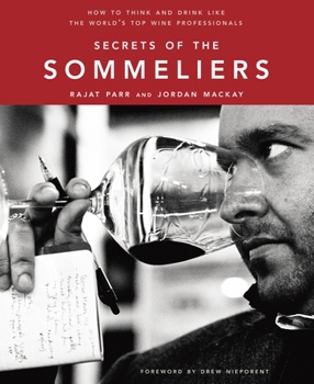 Hardcover Secrets of the Sommeliers: How to Think and Drink Like the World's Top Wine Professionals Book
