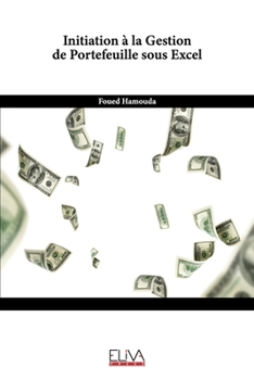 Paperback Initiation à la Gestion de Portefeuille sous Excel [French] Book