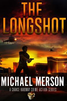 Paperback The Longshot: A Chance Hardway Crime Action Series 2 Book