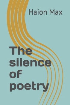 Paperback The silence of poetry Book