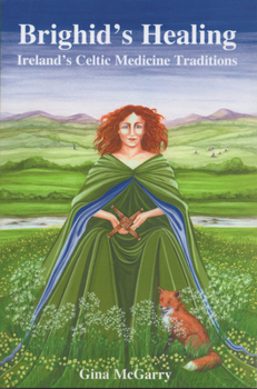 Paperback Brighid's Healing: Ireland's Celtic Medicine Traditions Book