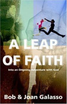 Paperback A Leap of Faith: Into an Ongoing Adventure with God Book