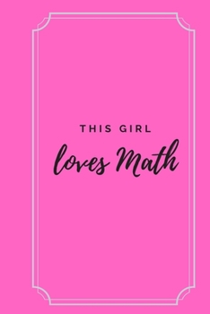 Paperback This Girl loves Math: Line Notebook / Journal Gift, Funny Math Quote. Book