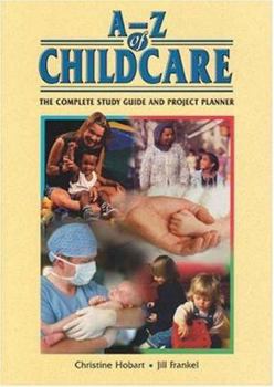 Paperback A-Z of Childcare: The Complete Study Guide and Project Planner Book