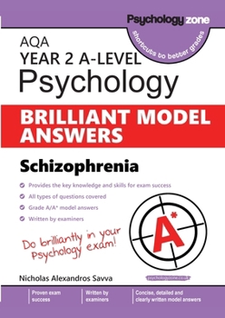 AQA A-level Psychology BRILLIANT MODEL ANSWERS: Schizophrenia: Covering all exam type questions (over 60 model answers!)