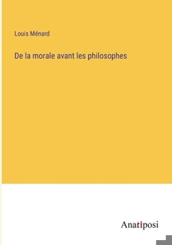 Paperback De la morale avant les philosophes [French] Book