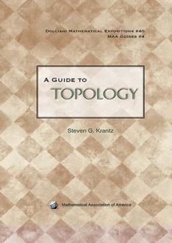 A Guide to Topology - Book  of the Dolciani Mathematical Expositions