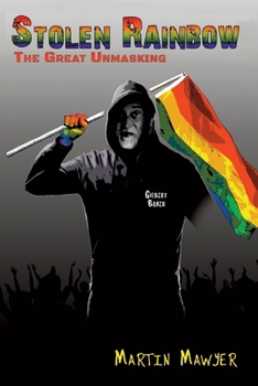 Paperback Stolen Rainbow: The Great Unmasking Book