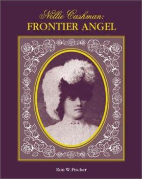 Paperback Nellie Cashman: Frontier Angel Book