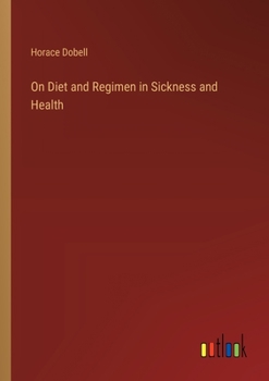 Paperback On Diet and Regimen in Sickness and Health Book