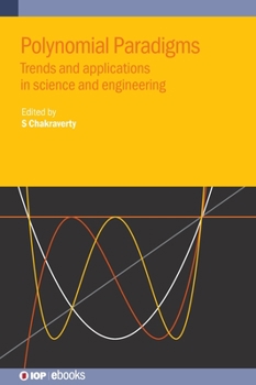 Hardcover Polynomial Paradigms: Trends and applications in science and engineering Book