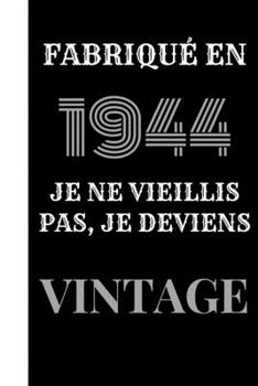 Fabriqué en 1944, je ne vieillis pas, je deviens vintage: Le livre d'or Original de mon Anniversaire  à personnaliser félicitations et photos de vos invités , Cadeau et déco à Offrir au parents, amis