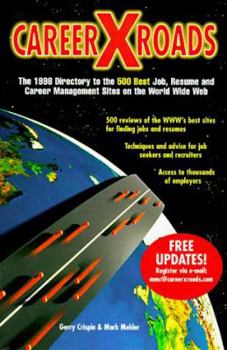 Paperback CareerXroads : The 1998 Directory to Jobs, Resumes and Career Management on the World Wide Web Book