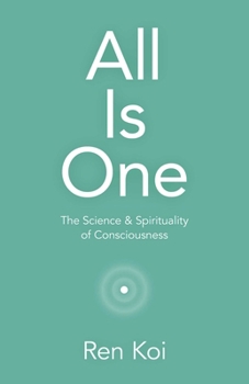 Paperback All Is One: The Science & Spirituality of Consciousness Book