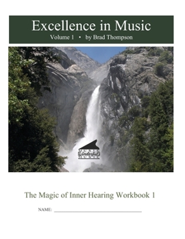 Paperback Excellence In Music: Magic of Inner Hearing Workbook, Volume 1 Book