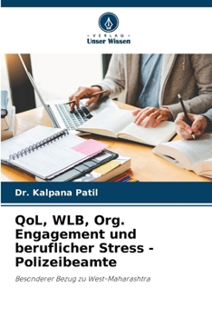 QoL, WLB, Org. Engagement und beruflicher Stress - Polizeibeamte (German Edition)