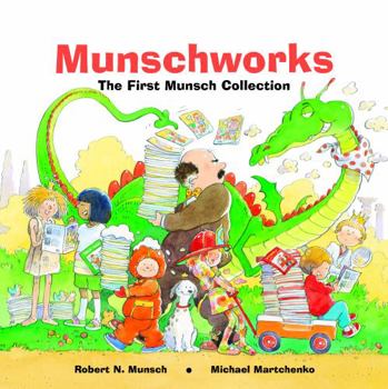 Hardcover Munschworks: The First Munsch Collection Book