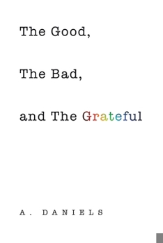 Paperback The Good, the Bad, and the Grateful Book