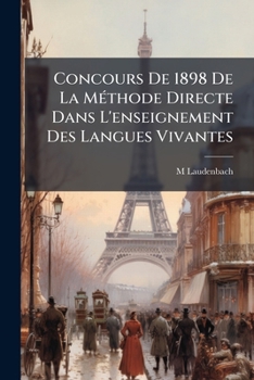 Paperback Concours De 1898 De La Méthode Directe Dans L'enseignement Des Langues Vivantes [French] Book