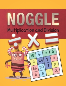 Paperback Noggle: Noggle Multiplication and Division: The Ultimate in Number Puzzle Fun: 50 Sheets (Answer Keys Included) Book