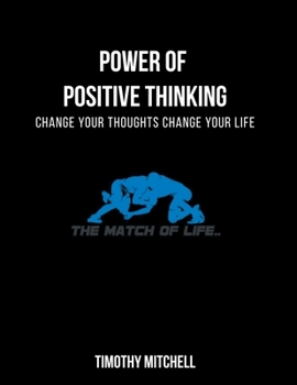 Paperback Power Of Positive Thinking...: Change Your Thoughts Change Your Life... Book