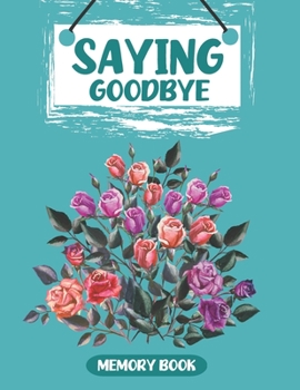 Paperback Saying Goodbye: Memory Book