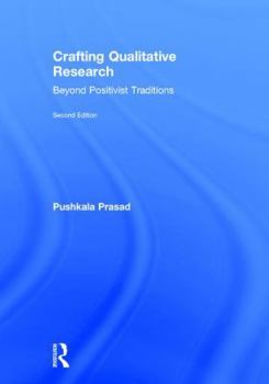 Hardcover Crafting Qualitative Research: Beyond Positivist Traditions Book