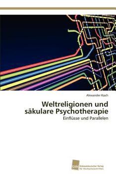 Paperback Weltreligionen und säkulare Psychotherapie [German] Book