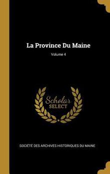 Hardcover La Province Du Maine; Volume 4 [French] Book