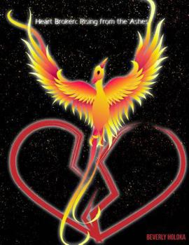 Paperback Heart Broken: Rising from the Ashes Book