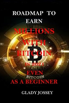 Paperback Roadmap to Earn Millions with Bitcoin in 2021 Even as a Beginner Book