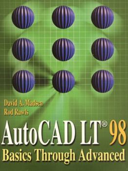 Paperback AutoCAD LT 98: Basics Through Advanced Book