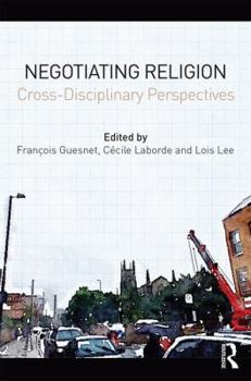 Hardcover Negotiating Religion: Cross-disciplinary perspectives Book