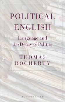 Hardcover Political English: Language and the Decay of Politics Book