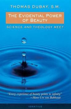 Paperback The Evidential Power of Beauty: Science and Theology Meet Book