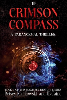 The Crimson Compass: Book 3 of the Manifest Destiny Series