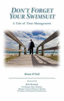 Hardcover Don't Forget Your Swimsuit, a Tale of Time Management Book